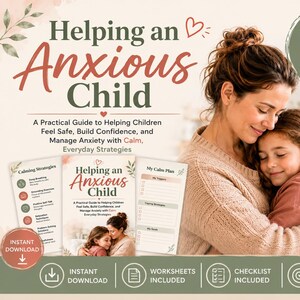 Puede incluir: Una guía digital titulada Helping an Anxious Child, con más de 70 páginas de estrategias para niños. La portada muestra a un padre y un hijo abrazados. Incluye hojas de trabajo, listas de verificación y un plan de acción para descarga.