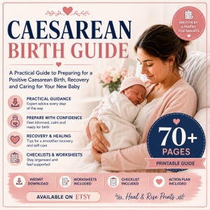 May include: A digital guide titled CAESAREAN BIRTH GUIDE with text detailing practical guidance, recovery tips, and checklists. The document features a 70+ pages printable guide badge, instant download icons, and the text Written by a parent for parents.