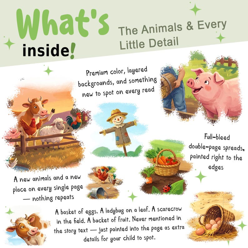 May include: A promotional graphic titled What's inside! The Animals & Every Little Detail featuring colorful illustrations of farm animals, a scarecrow, a basket of eggs, and a ladybug, with descriptive text highlighting full-bleed page spreads.