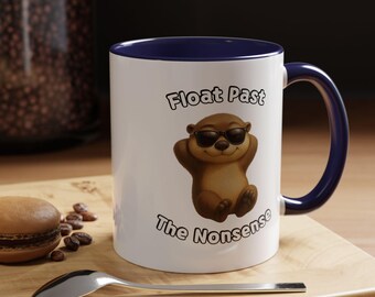 Chill Otter Coffee Mug, Float Past the Nonsense | Funny Animal Gift for Coffee Lovers, Office Humor, Relaxed Vibes