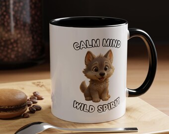 Wolf Coffee Mug, Calm Mind Wild Spirit Gift, Cute Dog Lover Mug, Inspirational Animal Mug, Birthday Gift, Coffee Cup for Home or Office