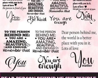 Dear Person Behind Me SVG Bundle, Person Behind me svg, Kindness svg, Positive Quotes svg, Person Behind Me Shirt svg