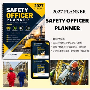 May include: A 2027 Safety Officer Planner with a spiral binding, featuring a dark blue and yellow cover with industrial imagery, text including EHS/HSE Work Planner, 101 pages, and a Canva editable template. The planner displays safety icons.