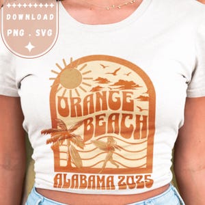 Orange Beach Alabama 2025 SVG PNG, Vintage Family Trip Group Vacation Design, Friends Summer Travel Shirt Digital Download for Cricut