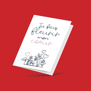 Carte - Tu fais fleurir mon coeur