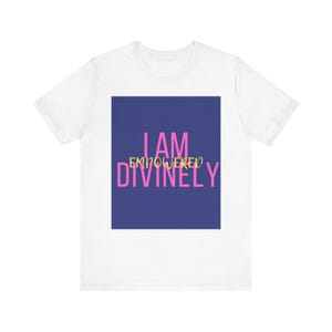 Krachtige uniseks T-shirt gewaagde verklaring voor eigenliefde, cadeau voor motivatie, dagelijks gebruik, inspirerende top, modern casual T-shirt
