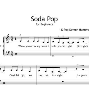 May include: Sheet music for "Soda Pop" for Beginners, featuring K-Pop Demon Hunters. The music includes lyrics and musical notation for piano. Four cartoon figures with pink, blue, and black hair are at the bottom of the image.