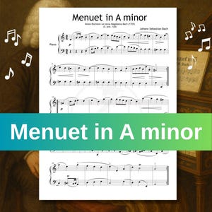 May include: Sheet music for "Menuet in A minor" by Johann Sebastian Bach, featuring musical notation for piano. The title is displayed in a green and blue gradient banner. Additional text includes "Noten-Büchlein vor Anna Magdalena Bach (1725)" and "(S. Anh. 120)."