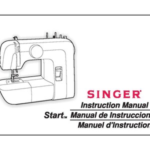 May include: A black and white line drawing of a sewing machine on the left side. The text on the right reads SINGER Instruction Manual, Start, Manual de Instrucciones, and Manuel d'Instruction in black and red lettering on a white background.