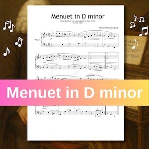 May include: Sheet music for "Menuet in D minor" by Johann Sebastian Bach. The music is printed on white paper with black notes and text. The title is displayed in a gradient pink and yellow banner. Musical notes are in the background.