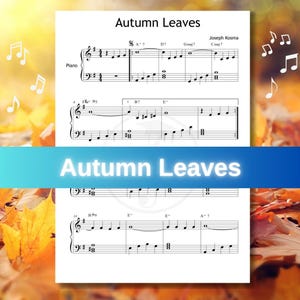 May include: Sheet music for "Autumn Leaves" by Joseph Kosma, featuring musical notation for piano. The title is displayed in a blue banner across the image. Musical notes and autumn leaves are in the background.