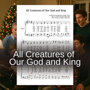 Pode incluir: Partitura de "All Creatures of Our God and King" com notas musicais e letras. O título é exibido em letras grandes e em negrito. Uma árvore de Natal é visível ao fundo e as pessoas estão cantando.