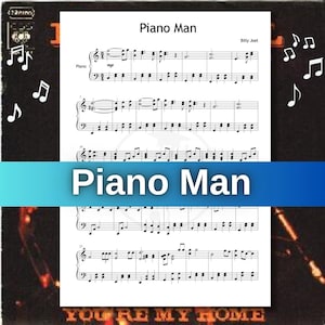 Może przedstawiać: Nuty do "Piano Man" Billy'ego Joela. Muzyka jest wyświetlana na białym tle z tytułem w niebieskim banerze. Nuty i symbole muzyczne są rozrzucone wokół nut.