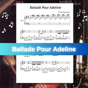 Könnte beinhalten: Noten für Klavier für "Ballade Pour Adeline" von Richard Clayderman. Die Musik wird auf weißem Hintergrund mit Noten und dem Wort "Piano" angezeigt. Der Titel wird auch in einem blauen Banner angezeigt.