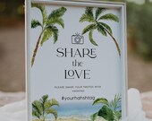 Tropical Wedding Hashtag Sign Template: Share the Love (Editable Template) #aloha