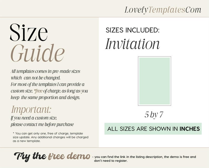 May include: A size guide for printable templates, with the text "Size Guide" in large, bold letters. The guide explains that templates come in pre-made sizes, but custom sizes are available for an additional fee. The guide also includes the text "Try the free demo" and a link to the demo in the listing description.