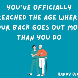 Vous avez plus de mal que vous dans le dos - Carte d'anniversaire amusante