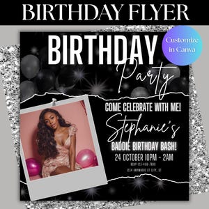 May include: A black and silver birthday party flyer with the word "BIRTHDAY" in large white letters. The flyer includes a photo of a woman and the text "COME CELEBRATE WITH ME! Stephanie's BADDIE BIRTHDAY BASH!"