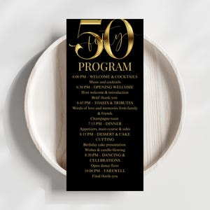 May include: A black and gold 50th birthday program card. The card features the number "50" in gold script at the top, with the word "PROGRAM" below. The program lists the schedule for the event, including welcome, dinner, and dancing.