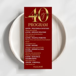 May include: A red and gold 40th birthday program card. The card features a gold "40" with the word "PROGRAM" below. The program lists the event's schedule, including welcome, dinner, and dancing. The date is 03.22.2026.