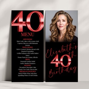 May include: A black and red 40th birthday menu and invitation. The menu lists appetizers, main courses, sides, desserts, and drinks. The invitation features a photo of a woman and the text "Elizabeth's 40th Birthday."