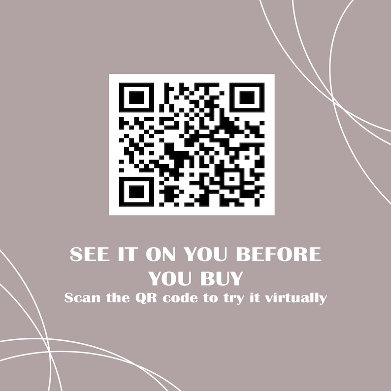 May include: A square black and white QR code centered on a mauve background with white curved lines. Below the code, white text reads: SEE IT ON YOU BEFORE YOU BUY. Scan the QR code to try it virtually. The design is clean and informative.