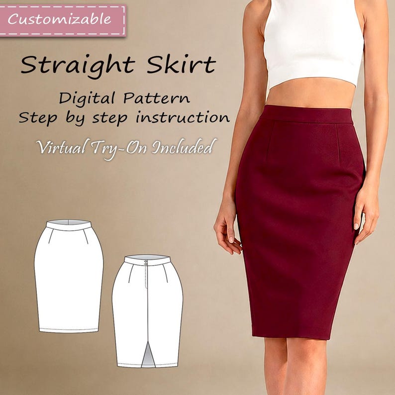 May include: A high-waisted, knee-length straight skirt in a solid deep burgundy colour. The image includes text reading Customizable, Straight Skirt, Digital Pattern, Step by step instruction, and Virtual Try-On Included, alongside two white line drawings.