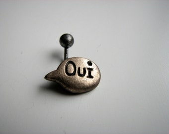 Belly ring Oui speech bubble,titanium or surgical steel bar