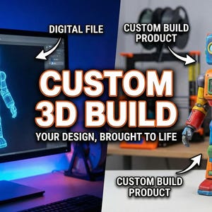 May include: Image promoting custom 3D build services. A colorful robot model stands next to a computer screen displaying a 3D wireframe of the same robot. Text reads "CUSTOM 3D BUILD, YOUR DESIGN, BROUGHT TO LIFE."
