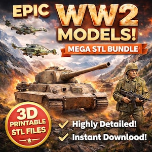 Mega WW2 STL Bundle: Tanks, Planes & Soldiers | World War 2 Wargaming Miniatures | Models | 3D Printer Files Gift