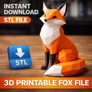 May include: A 3D printable fox file. The image features a geometric orange and white fox model with black accents. The words "INSTANT DOWNLOAD STL FILE" and "3D PRINTABLE FOX FILE" are displayed. A blue STL download icon is also present.