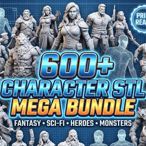 Plus de 600 personnages STL Mega Bundle | Figurines fantastiques et de science-fiction (imprimables instantanément) tout en un