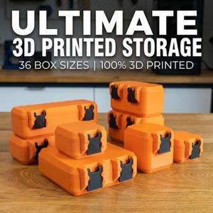 May include: Orange 3D printed storage boxes with black clasps. The boxes are in various sizes and shapes, with the text "ULTIMATE 3D PRINTED STORAGE" and "36 BOX SIZES | 100% 3D PRINTED" in white.