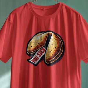 Fortune Cookie You Suck T-Shirt | Funny Sarcastic Asian Food Design