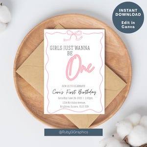 Girls Just Wanna Be ONE| Pink Bow| Birthday Invitation| Editable| 1st Birthday
