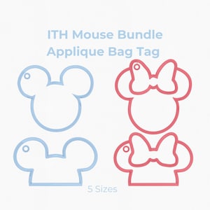 May include: An ITH Mouse Bundle Applique Bag Tag design featuring light blue and pink outlines of mouse-shaped tags with bows. The text reads ITH Mouse Bundle Applique Bag Tag and 5 Sizes. A column of circles lists 3, 3.5, 4, 5, and 6 inches.