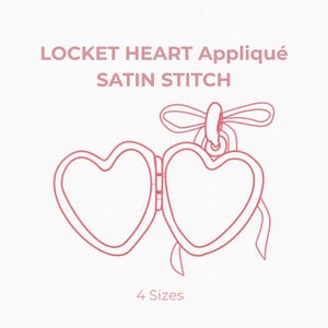 May include: A pink line drawing of a heart-shaped locket with a bow and ribbon. The text "LOCKET HEART Appliqué SATIN STITCH" is above the locket. The image also shows the sizes 3", 4", 5", and 6", and the text "4 Sizes".