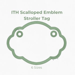 Stroller Tag Embroidery Design: ITH Scalloped Emblem Applique Machine Files | Instant Download