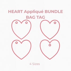 May include: Pink heart-shaped appliqué bag tags in four sizes: 3", 4", 5", and 6". The tags have a hole at the top for attaching to bags. The text "HEART Appliqué BUNDLE BAG TAG" is displayed above the tags.