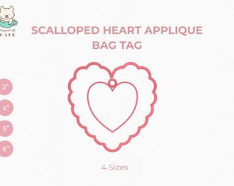 May include: Pink scalloped heart applique bag tag design with a smaller heart inside. The image includes the text "SCALLOPED HEART APPLIQUE BAG TAG" and size options of 3", 4", 5", and 6". The design is for 4 sizes.