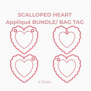 May include: Pink scalloped heart appliqué bundle/bag tag design. The image shows four heart shapes in different sizes: 3", 4", 5", and 6". The design includes a heart shape within a scalloped border, with a small hole at the top for attachment.
