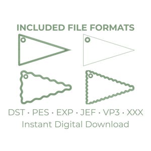 May include: White background with four green flag-shaped designs. The text "INCLUDED FILE FORMATS" is above the flags. Below the flags are the file formats: DST, PES, EXP, JEF, VP3, and XXX. The text "Instant Digital Download" is below the file formats.