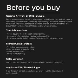 May include: A monochrome graphic with the heading "Before you buy". The text below provides information about the artwork's creation, dimensions, framed canvas details, colour variation, and customer support.