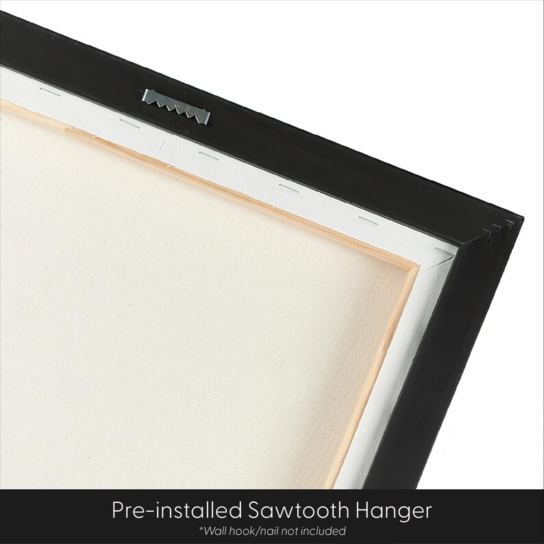 May include: A framed canvas print with a pre-installed sawtooth hanger. The black frame surrounds a stretched canvas. The text "Pre-installed Sawtooth Hanger" is displayed at the bottom of the image, indicating a ready-to-hang artwork.