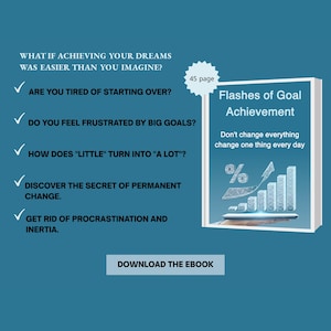 Puede incluir: Gráfico turquesa con el texto "¿Y si lograr tus sueños fuera más fácil de lo que imaginas?" y un libro titulado "Flashes of Goal Achievement". La portada del libro tiene un gráfico y el texto "No cambies todo, cambia una cosa cada día."