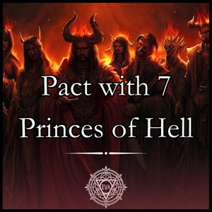 Pact with 7 Princes of Hell