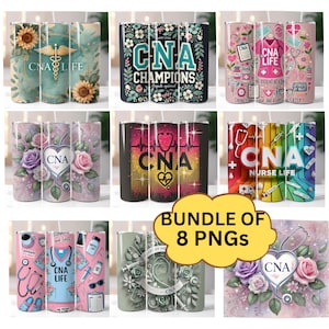 May include: A collection of eight CNA-themed tumbler designs. The tumblers feature various designs, including floral arrangements, stethoscopes, and the CNA acronym. Some tumblers have text like "CNA Life" and "CNA Champions."