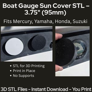 May include: Black boat gauge sun cover, 3.75 inches (95mm), designed for Mercury, Yamaha, Honda, and Suzuki gauges. The image shows the cover in use, with a white and black cover in place. The text indicates it's an STL file for 3D printing.