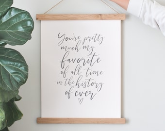 You're Pretty Much My Favorite | Wedding Valentine's Day Gift | Canvas Art