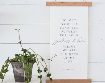 Bible Verse Sign | So Why Would I Fear | Goodness And Love | Canvas Artwork